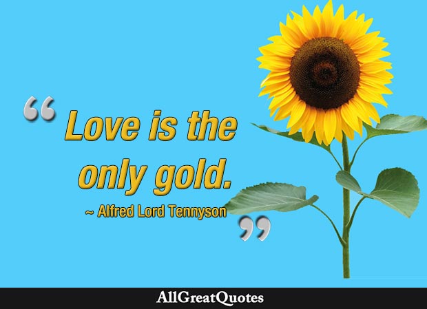 love the only gold quote - tennyson
