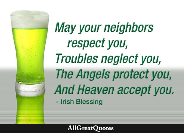may your neighbors respect you