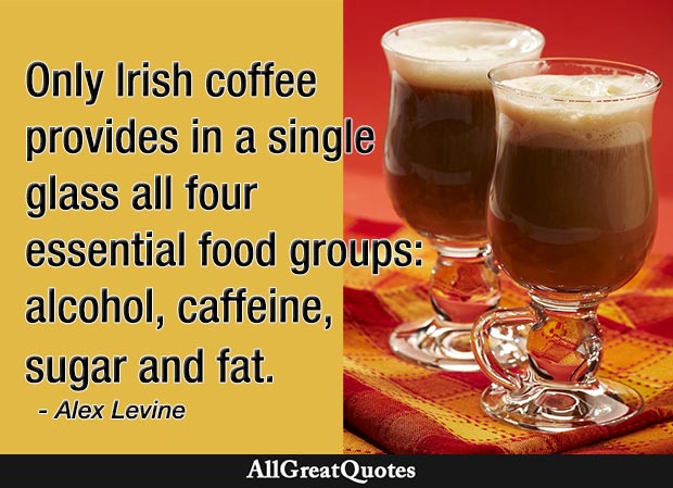 irish coffee quote alex levine