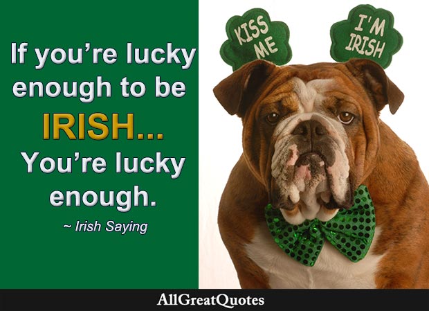lucky enough to be irish