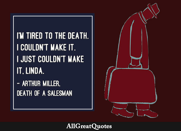 Willy Loman tired to the death quote